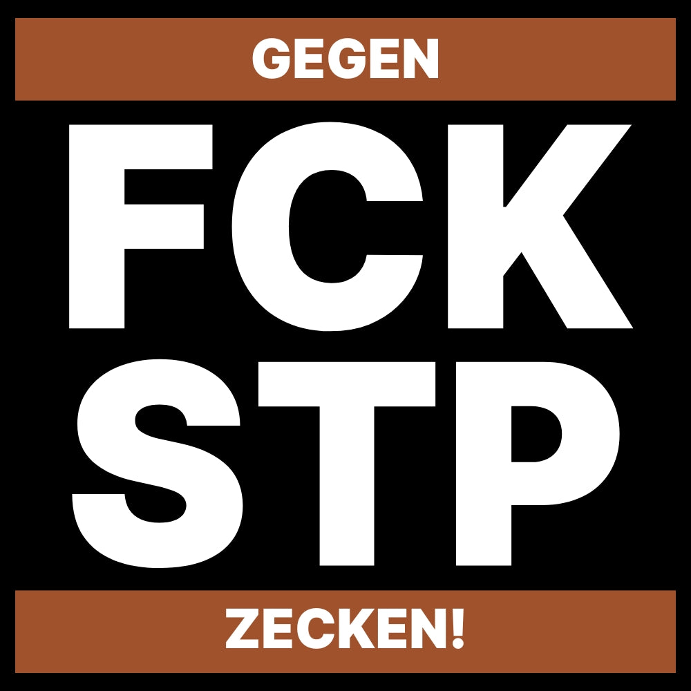 "FCK STP Gegen Zecken" 10 - 500 Sticker (Premium-Qualität) 5x5cm